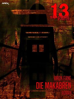 cover image of 13 SHADOWS, Band 22--DIE MAKABREN